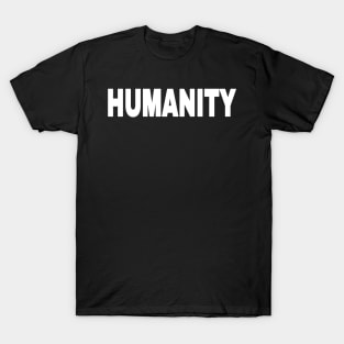 Humanity - Front T-Shirt